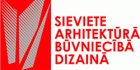 Konkurss «Sieviete arhitektūrā, dizainā, būvniecībā»